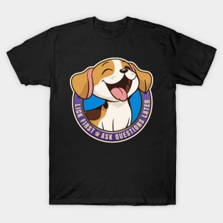 Lick First! Ask Questions Later - Beagle T-Shirt